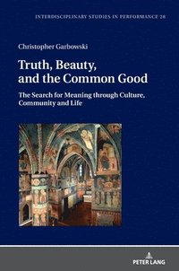 bokomslag Truth, Beauty, and the Common Good