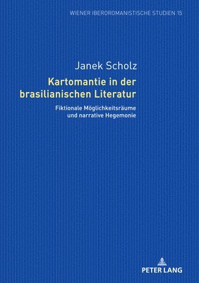 Janek Scholz, Kathrin Sartingen - Kartomantie in der brasilianischen Literatur, Inbunden