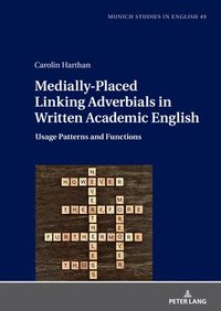 bokomslag Medially-Placed Linking Adverbials in Written Academic English: Usage Patterns and Functions