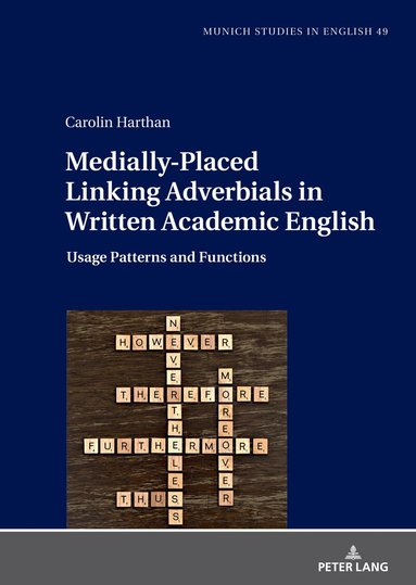 Carolin Harthan, Ursula Lenker - Medially-Placed Linking Adverbials in Written Academic English, Inbunden