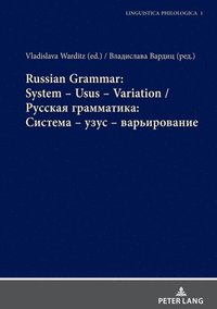 bokomslag Russian Grammar: System  Usus  Variation /  : C    