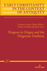 bokomslag Progress in Origen and the Origenian Tradition