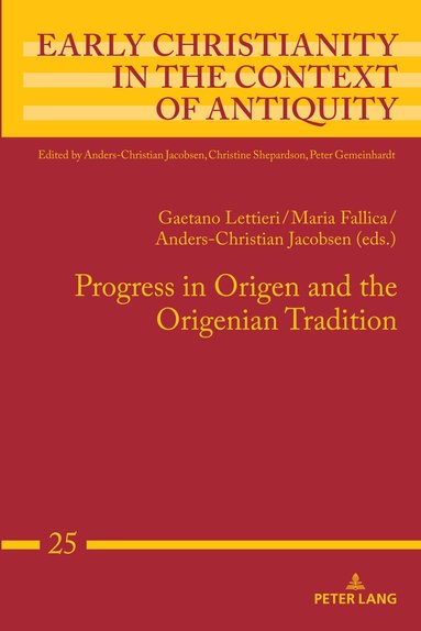 Anders-Christian Jacobsen, Gaetano Lettieri, Maria Fallica - Progress in Origen and the Origenian Tradition, Inbunden