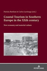 bokomslag Coastal Tourism in Southern Europe in the XXth century