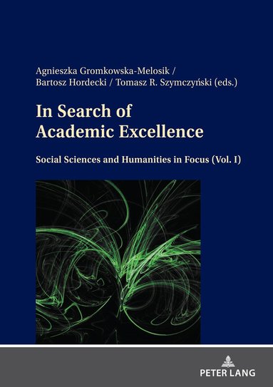 Agnieszka Gromkowska-Melosik, Bartosz Hordecki, Tomasz R. Szymczyński - In Search of Academic Excellence, Inbunden