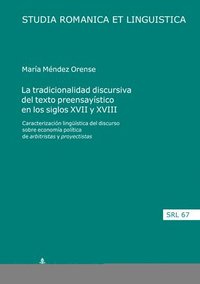 bokomslag La tradicionalidad discursiva del texto preensayistico en los siglos XVII y XVIII