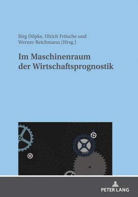 Im Maschinenraum der Wirtschaftsprognostik 1