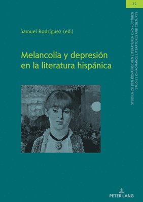 bokomslag Melancolía y depresión en la literatura hispánica