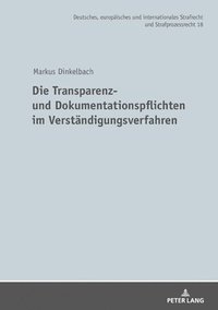 bokomslag Die Transparenz- und Dokumentationspflichten im Verstaendigungsverfahren