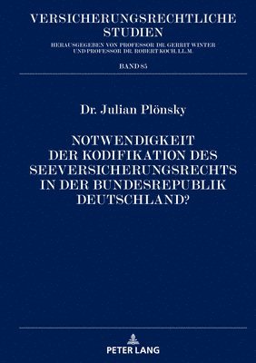 bokomslag Notwendigkeit der Kodifikation des Seeversicherungsrechts in der Bundesrepublik Deutschland?