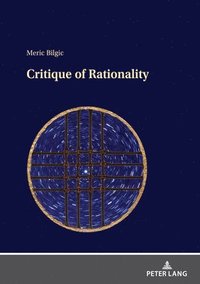 bokomslag Critique of Rationality