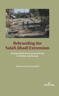 bokomslag Rebranding the Salafi-Jihadi Extremism