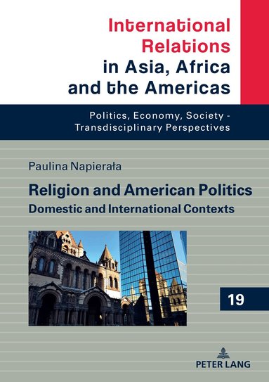 Paulina Napierała - Religion and American Politics, Inbunden