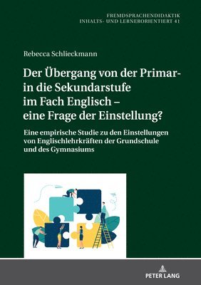 Rebecca Schlieckmann, Gabriele Blell - Uebergang Von Der Primar- In Die Sekundarstufe Im Fach Englisch - Eine Frage Der Einstellung?, Inbunden