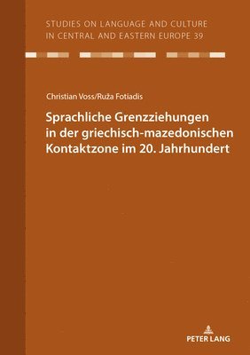 bokomslag Sprachliche Grenzziehungen in der griechisch-mazedonischen Kontaktzone im 20. Jahrhundert