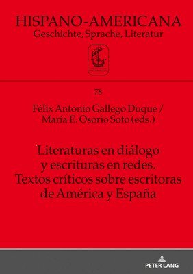 Literaturas en dilogo y escrituras en redes. Textos crticos sobre escritoras de Amrica y Espaa 1