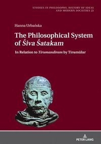 bokomslag The Philosophical System of iva atakam&quot;and Other aiva Poems by Nryaa Guru