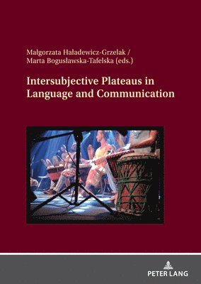 Intersubjective Plateaus in Language and Communication 1