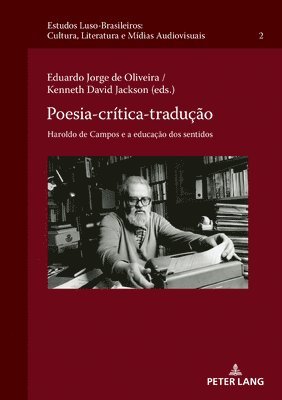 Eduardo Jorge de Oliveira, Kenneth David Jackson - Poesia-Crítica-Tradução, Inbunden