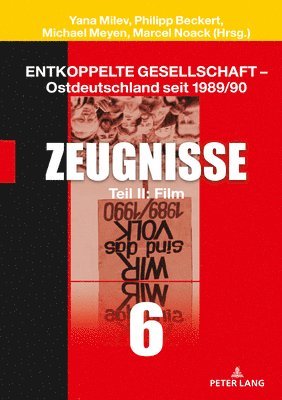 Yana Milev, Philipp Beckert - Entkoppelte Gesellschaft - Ostdeutschland seit 1989/90, Inbunden