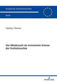 bokomslag Der Missbrauch als immanente Grenze der Freiheitsrechte