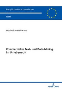 bokomslag Kommerzielles Text- und Data-Mining im Urheberrecht