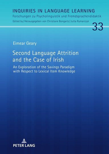 bokomslag Second Language Attrition and the Case of Irish