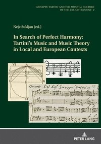bokomslag In Search of Perfect Harmony: Tartinis Music and Music Theory in Local and European Contexts