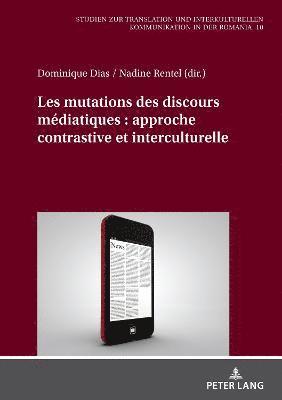 bokomslag Les mutations des discours mdiatiques : approche contrastive et interculturelle