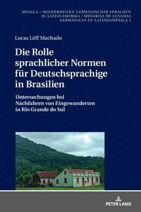 bokomslag Die Rolle sprachlicher Normen fuer Deutschsprachige in Brasilien