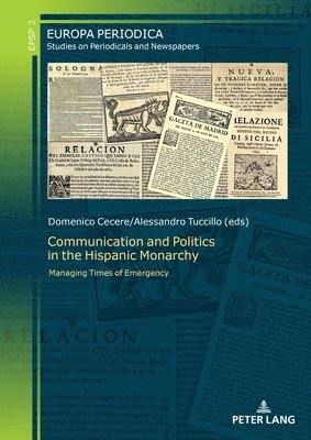 Communication and Politics in the Hispanic Monarchy 1