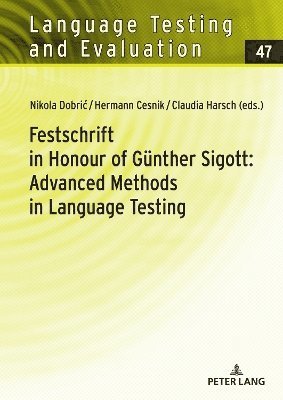 Festschrift in Honour of Guenther Sigott: Advanced Methods in Language Testing 1