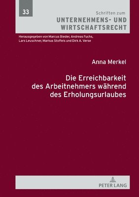 Die Erreichbarkeit des Arbeitnehmers waehrend des Erholungsurlaubs 1