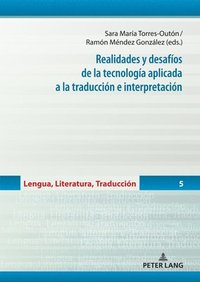 bokomslag Realidades y desafos de la tecnologa aplicada a la traduccin e interpretacin
