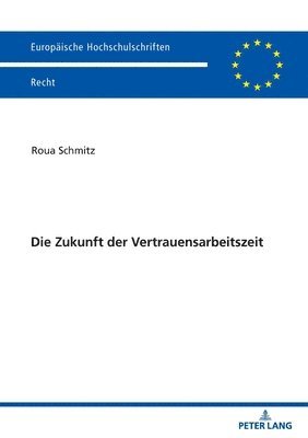 Die Zukunft der Vertrauensarbeitszeit 1