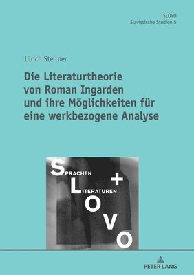 Ulrich Steltner, Andreas Ohme - Literaturtheorie von Roman Ingarden und ihre Moeglichkeiten fuer eine werkbezogene Analyse, Inbunden