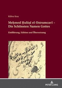 bokomslag Me?med ?ul??? el-Ustrumcav? - Die Schönsten Namen Gottes; Einführung, Edition und Übersetzung