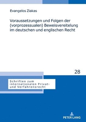 Voraussetzungen und Folgen der (vorprozessualen) Beweisvereitelung im deutschen und englischen Recht 1