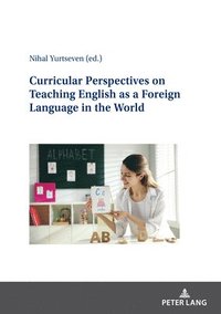 bokomslag Curricular Perspectives on Teaching English as a Foreign Language in the World