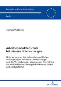 bokomslag Arbeitnehmerdatenschutz bei internen Untersuchungen