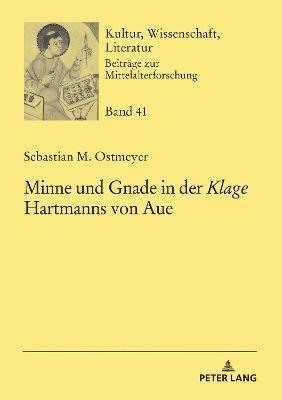 bokomslag Minne und Gnade in der Klage Hartmanns von Aue