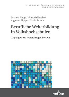 Marion Fleige, Wiltrud Gieseke, Aiga Von Hippel, Maria Stimm, Bernd Käpplinger - Berufliche Weiterbildung in Volkshochschulen, Inbunden