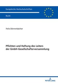 bokomslag Pflichten und Haftung des Leiters der GmbH-Gesellschafterversammlung