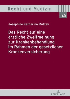 bokomslag Das Recht auf eine aerztliche Zweitmeinung zur Krankenbehandlung im Rahmen der gesetzlichen Krankenversicherung