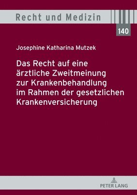 Recht Auf Eine Aerztliche Zweitmeinung Zur Krankenbehandlung Im Rahmen Der Gesetzlichen Krankenversicherung