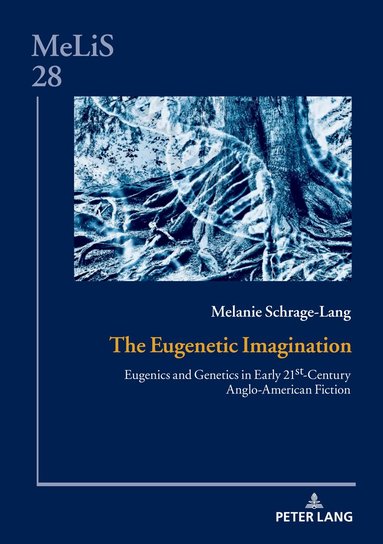 Melanie Schrage-Lang, Daniel Göske - Eugenetic Imagination, Inbunden