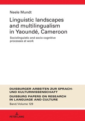 bokomslag Linguistic Landscapes and Multilingualism in Yaoundé, Cameroon