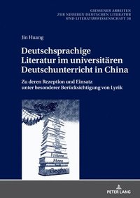 bokomslag Deutschsprachige Literatur im universitaeren Deutschunterricht in China