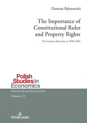 The Importance of Constitutional Rules and Property Rights 1