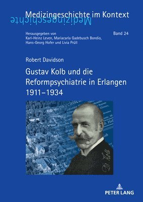 bokomslag Gustav Kolb Und Die Reformpsychiatrie in Erlangen 1911-1934